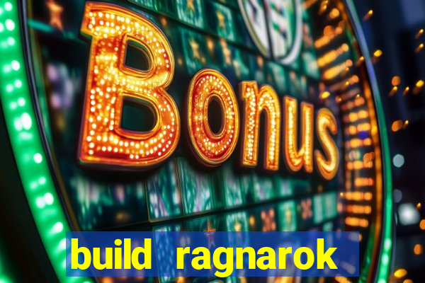 build ragnarok history reborn 1x